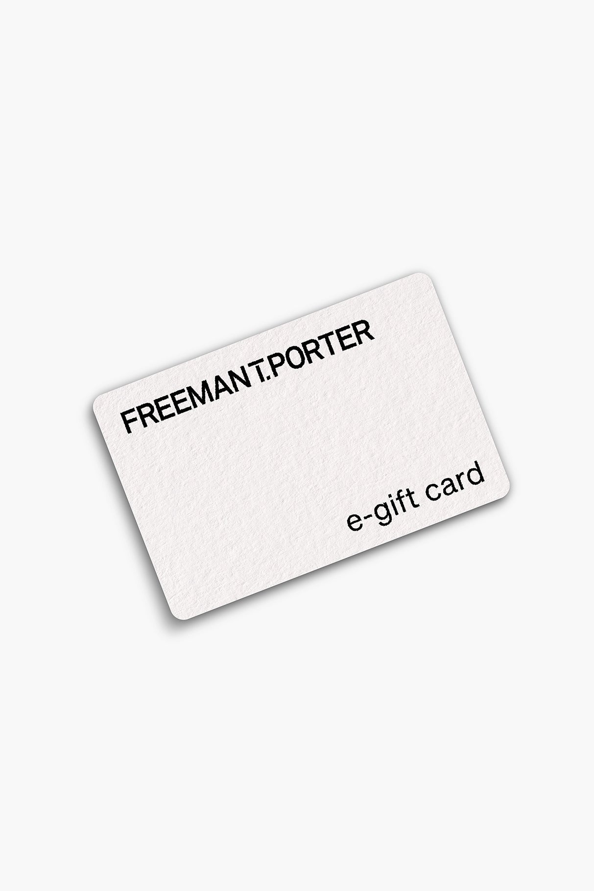 

La carte cadeau  | Freeman T. Porter